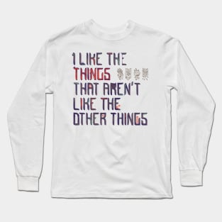 The Things I like Long Sleeve T-Shirt